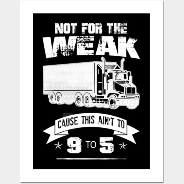 Not For The Weak Cause This Ain't To 9 To 5 Wall Art by kenjones